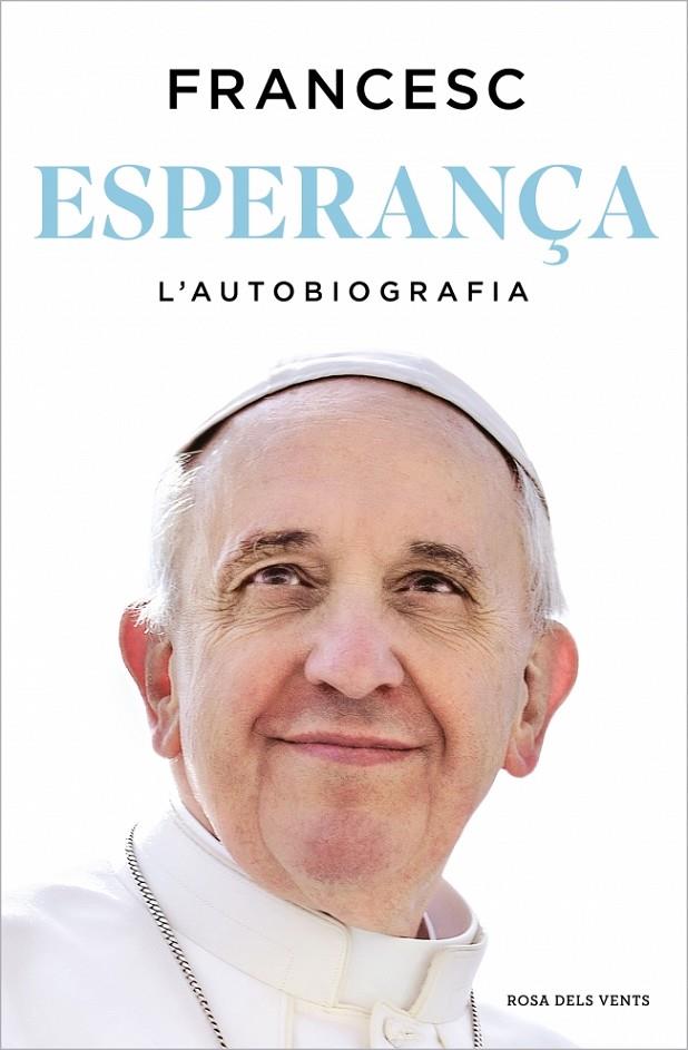 ESPERANÇA. L'AUTOBIOGRAFIA | 9788410256699 | PAPA FRANCESC