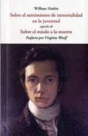 SOBRE EL SENTIMIENTO DE LA INMORTALIDAD EN LA JUVENTUD | 9788497162487 | HAZLITT, WILLIAM