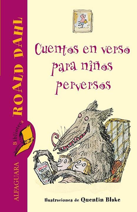 CUENTOS EN VERSO PARA NIÑOS PERVERSOS (BIBLIOTECA ROALD DAHL) | 9788420472386 | DAHL, ROALD