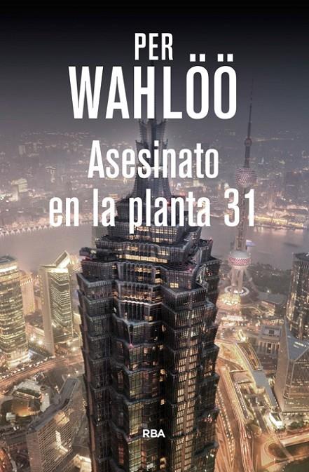 ASESINATO EN LA PLANTA 31 | 9788490564448 | WAHLOO , PER