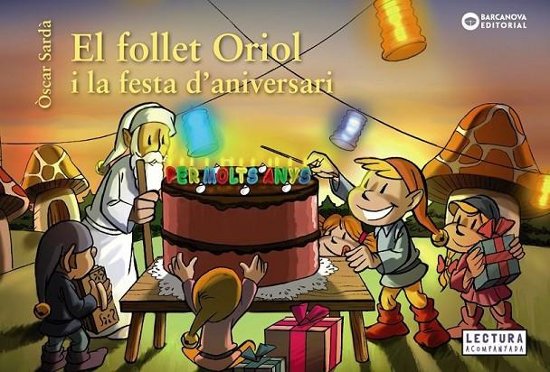 EL FOLLET ORIOL I LA FESTA D'ANIVERSARI | 9788448946548 | SARDÀ, ÒSCAR