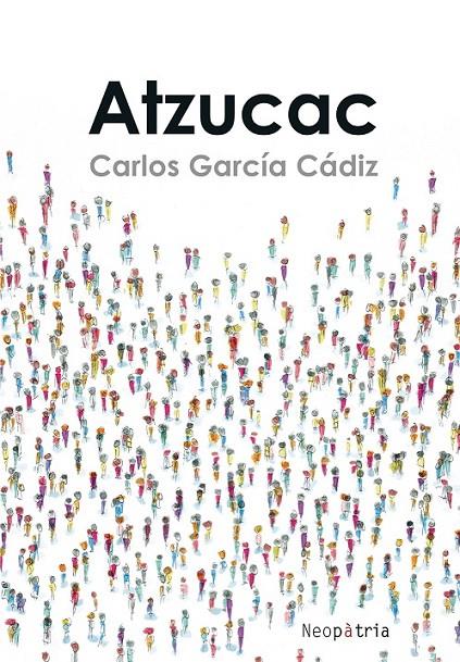 ATZUCAC | 9788419821515 | GARCÍA CÁDIZ, CARLOS