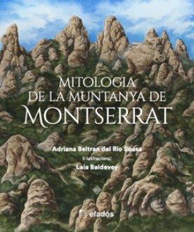 MITOLOGIA DE LA MUNTANYA DE MONTSERRAT | 9788419736734 | ADRIANA BELTRÁN DEL RÍO SOUSA