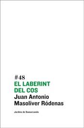 EL LABERINT DEL COS | 9788497662628 | JUAN ANTONIO MASOLIVER RODENAS