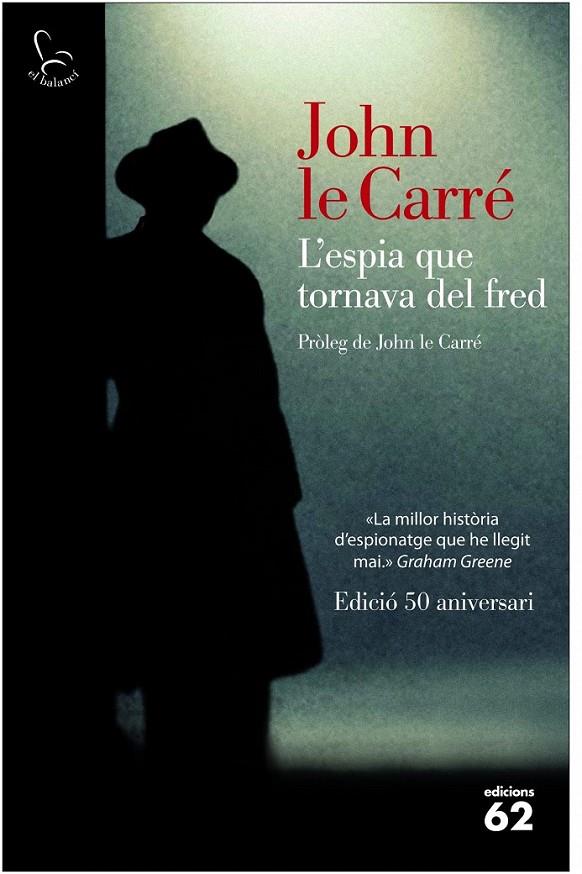 L'ESPIA QUE TORNAVA DEL FRED (50 ANIVERSARI) | 9788429771510 | JOHN LE CARRÉ