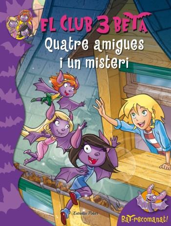 QUATRE AMIGUES I UN MISTERI | 9788499325798 | BAT PAT/BAT PAT