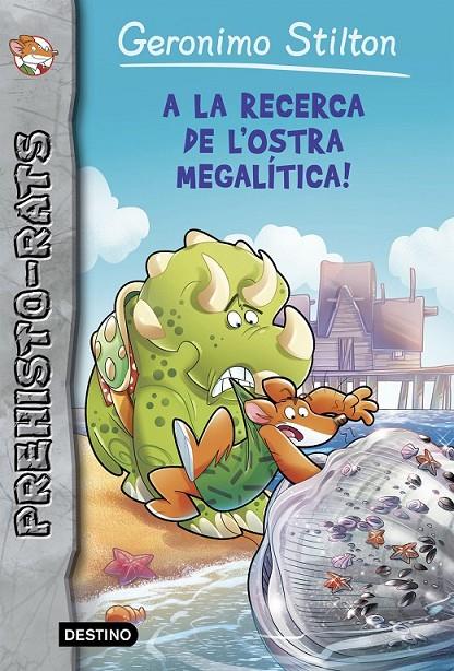 A LA RECERCA DE L'OSTRA MEGALÍTICA! | 9788490579879 | GERONIMO STILTON