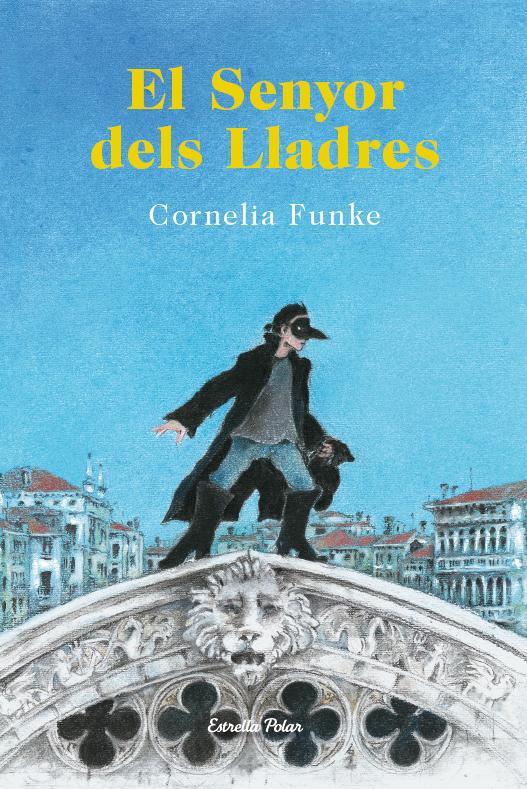 EL SENYOR DELS LLADRES | 9788490573464 | CORNELIA FUNKE