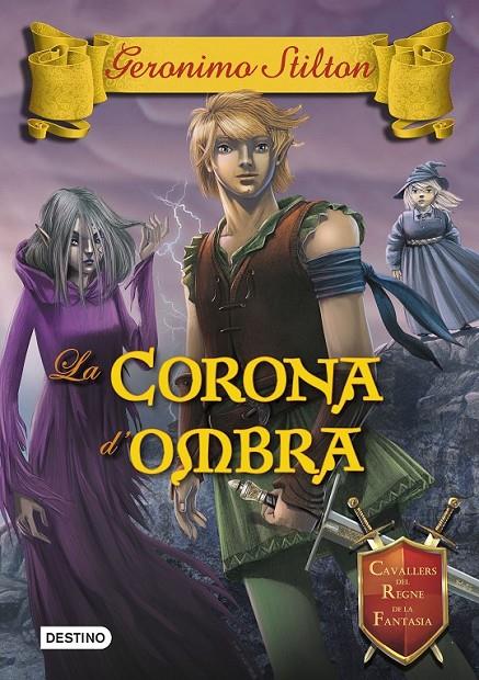 LA CORONA D'OMBRA | 9788490576595 | GERONIMO STILTON