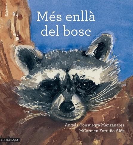 MÉS ENLLÀ DEL BOSC | 9788416033799 | CONSUEGRA MANZANARES, ÀNGELS/FORTUÑO ALÓS, MCARMEN