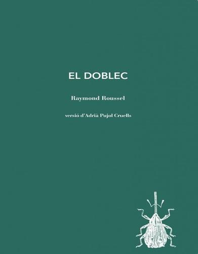 EL DOBLEC | 9788412829167 | ROUSSEL, RAYMOND