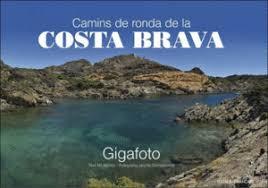 CAMINS DE RONDA DE LA COSTA BRAVA -GIGAFPTO- | 9788416547807