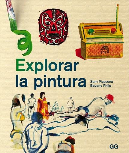 EXPLORAR LA PINTURA | 9788425227370 | PIYASENA, SAM/PHILP, BEVERLY