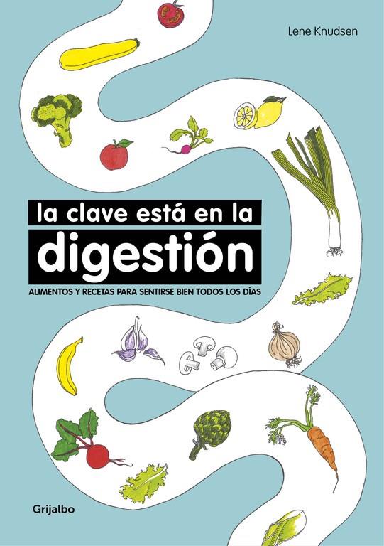 LA CLAVE ESTÁ EN LA DIGESTIÓN | 9788416449767 | KNUDSEN, LENE