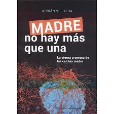 MADRE NO HAY MÁS QUE UNA | 9788494815270 | VILLALBA, ADRIAN