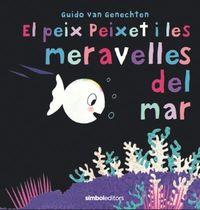 EL PEIX PEIXET I LES MERAVELLES DEL MAR | 9788415315742 | GENECHTEN, GUIDO VAN