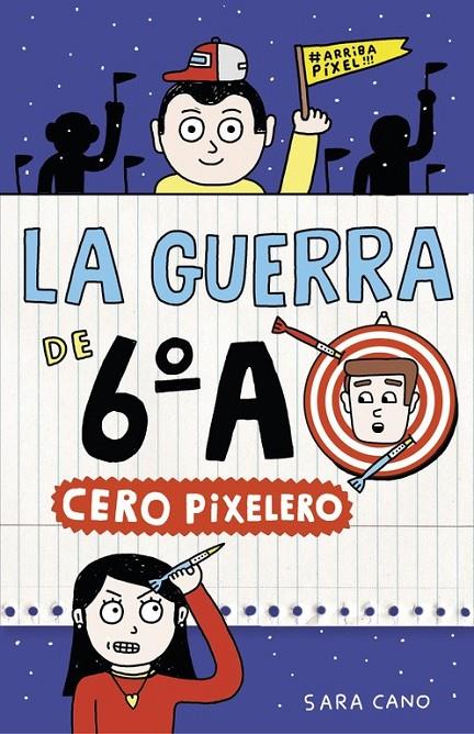 CERO PIXELERO (SERIE LA GUERRA DE 6ºA 4) | 9788420485324 | CANO, SARA