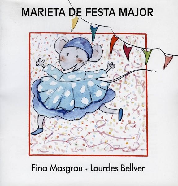 MARIETA DE FESTA MAJOR (MAJÚSCULA) | 9788481314991 | BELLVER FERRANDO, LOURDES/MASGRAU PLANA, FINA