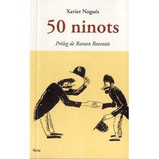 50 NINOTS | 9788476519417 | NOGUÉS, XAVIER