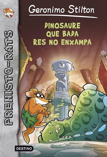 DINOSAURE QUE BADA RES ENXAMPA | 9788490573990 | GERONIMO STILTON