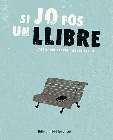 SI JO FOS UN LLIBRE | 9788426141200 | LETRIA, JOSÉ JORGE/LETRIA, ANDRÉ