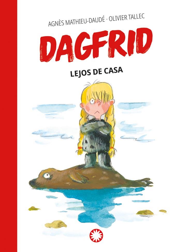 DAGFRID LEJOS DE CASA | 9788410090170 | MATHIEU-DAUDÉ, AGNÈS