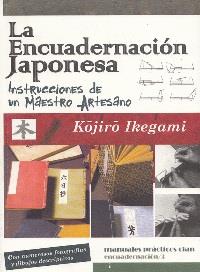 LA ENCUADERNACIÓN JAPONESA | 9788496745889 | IKEGAMI, KÖJIRÖ