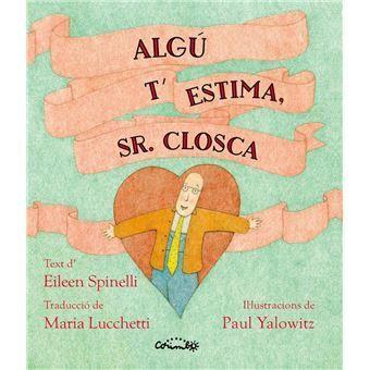 ALGÚ T'ESTIMA SR. CLOSCA | 9788484706786 | SPINELLI, ELIEEN