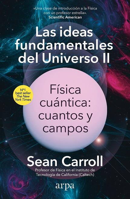 LAS IDEAS FUNDAMENTALES DEL UNIVERSO II | 9788410313163 | CARROLL, SEAN