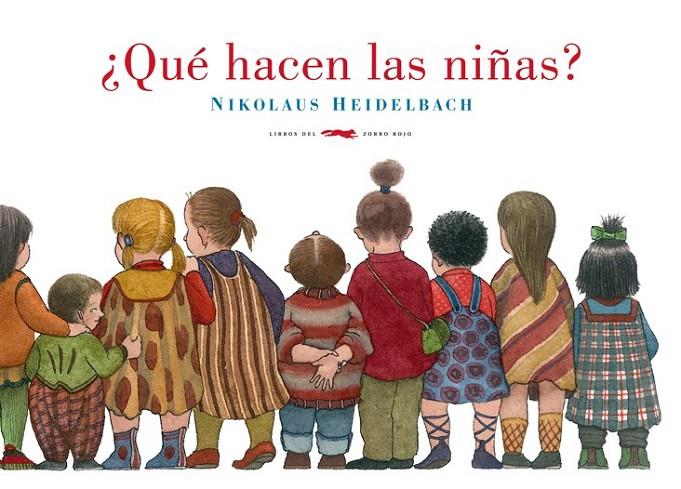 ¿QUÉ HACEN LAS NIÑAS? | 9788492412884 | HEIDELBACH, NIKOLAUS