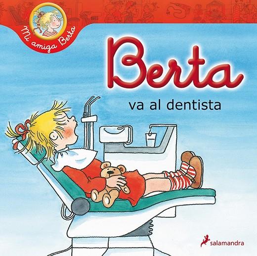 BERTA VA AL DENTISTA | 9788498385861 | SCHNEIDER, LIANE