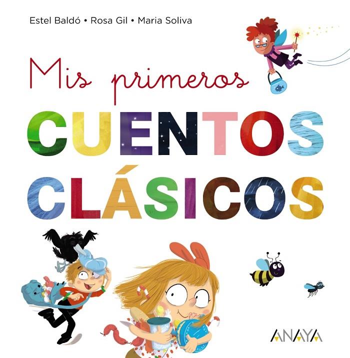 MIS PRIMEROS CUENTOS CLÁSICOS | 9788469865903 | BALDÓ, ESTEL/SOLIVA, MARIA/GIL, ROSA