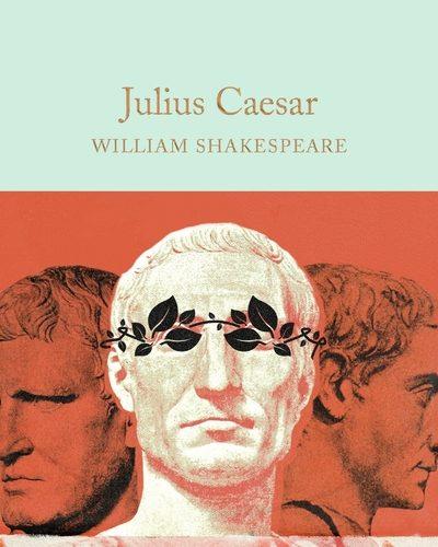 JULIUS CAESAR | 9781909621954 | SHAKESPEARE, WILLIAM