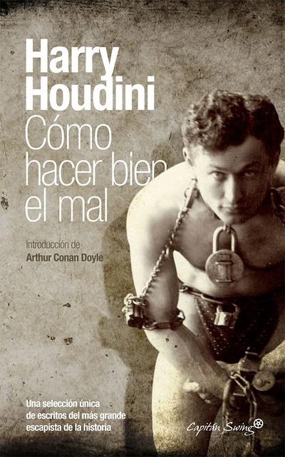 COMO HACER BIEN EL MAL 2ªED | 9788494098598 | HOUDINI, HARRY