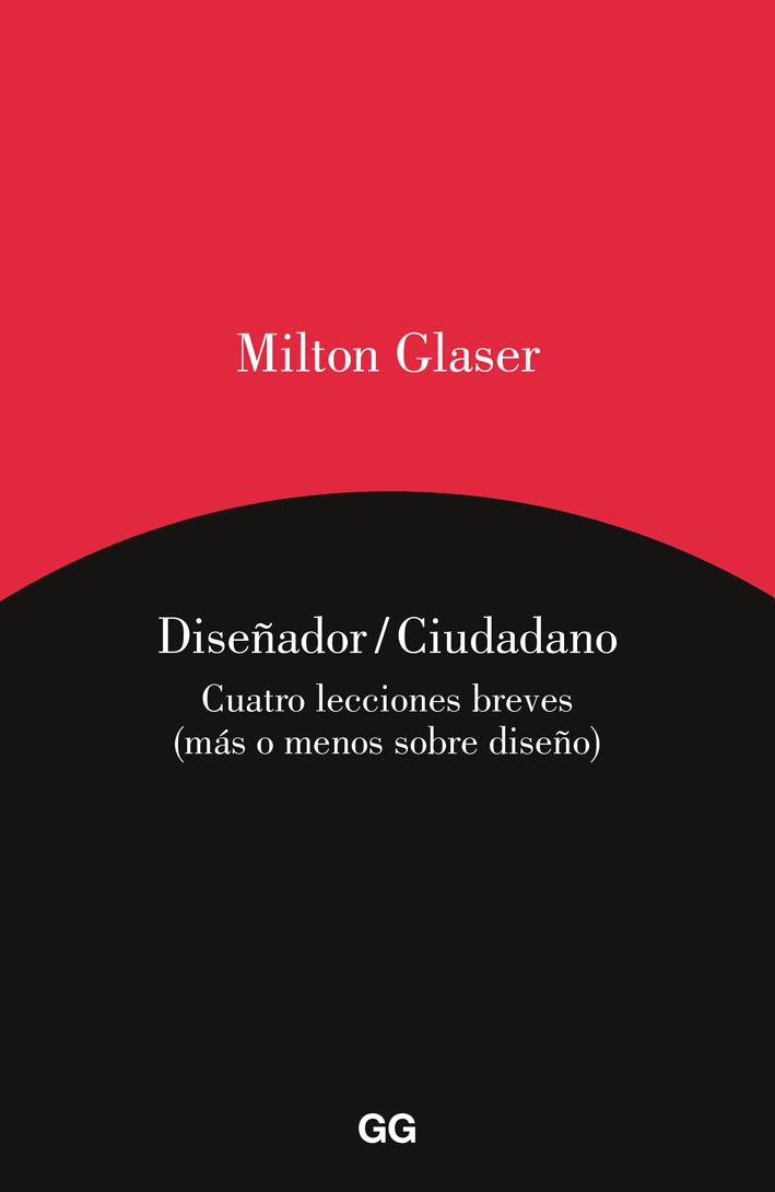 DISEÑADOR/CIUDADANO | 9788425227813 | GLASER, MILTON