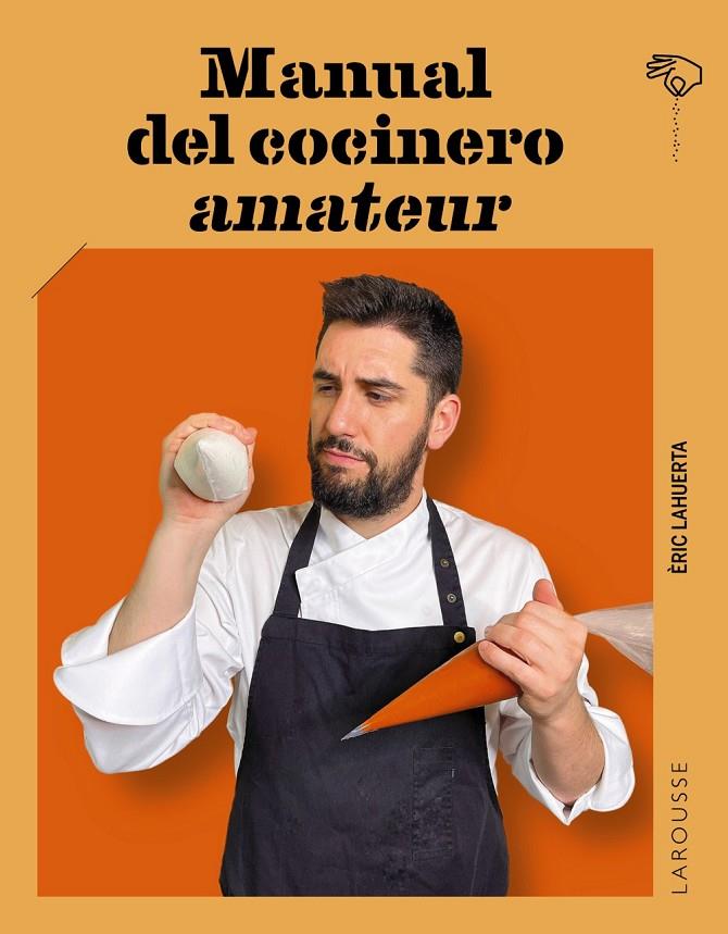 MANUAL DEL COCINERO AMATEUR | 9788419739490 | LAHUERTA, ÉRIC