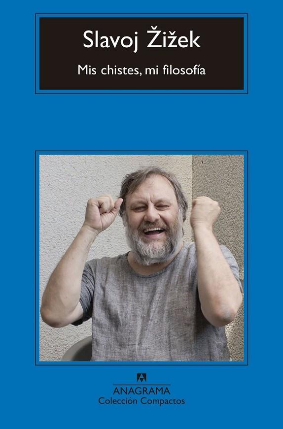 MIS CHISTES, MI FILOSOFÍA | 9788433960153 | X0017D;IX0017E;EK, SLAVOJ