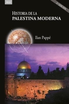 HISTORIA DE LA PALESTINA MODERNA (3ª ED.) | 9788446054986 | PAPPE, ILLAN